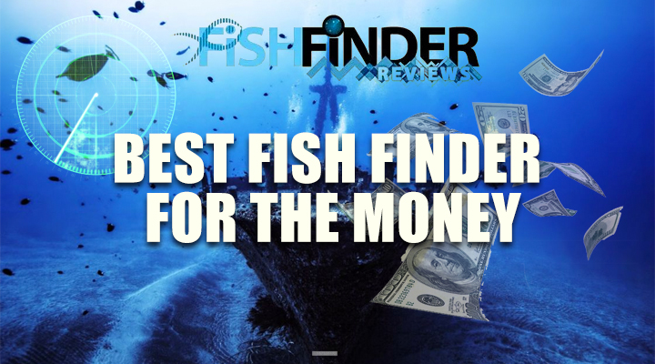 The Ultimate Guide to Finding the Best Fish Finder for the Money Expert Tips for Better Fishing Experience